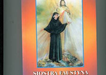 Siostra Faustyna Szafarka Miłosierdzia Bożego