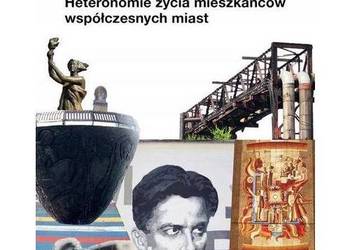 Materie kultury. Heteronomie życia mieszkańców współczesnych
