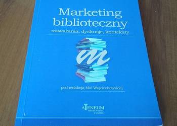 Marketing biblioteczny rozważania, dyskusje  Wojciechowska