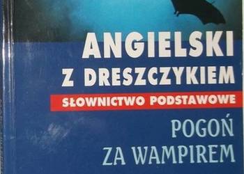 ANGIELSKI Z DRESZCZYKIEM - POGOŃ ZA WAMPIREM