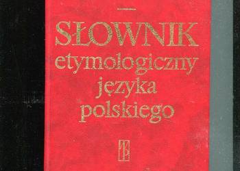 Słownik etymologiczny języka polskiego - Bruckner