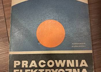 książka z 1972r "pracownia elektryczna" Aleksander Kuźniarski stan db+
