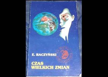 Czas wielkich zmian - Edward Raczyński