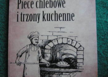 Piece chlebowe i trzony kuchenne na ciężkie czasy