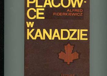 Na placówce w Kanadzie - Fiderkiewicz