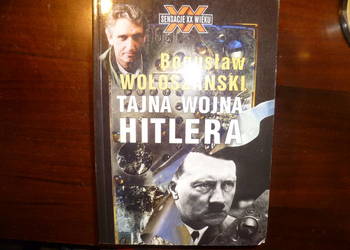 Tajna wojna Hitlera B.Wołoszański