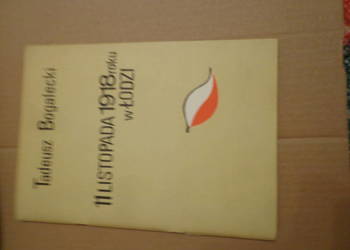 Bartosz Bogalecki - 11 listopada 1918 w Łodzi rozbrojenia Ni