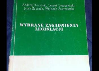 Wybrane zagadnienia legislacji - Andrzej Korybski i inni.
