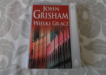 John Grisham - Wielki gracz