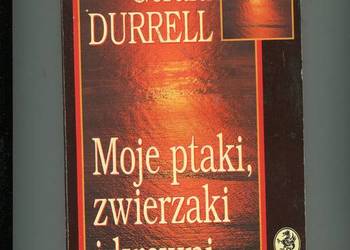 Moje ptaki zwierzaki i krewni - Gerald Durrell
