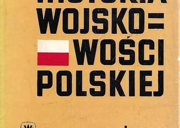 HISTORIA WOJSKOWOŚCI POLSKIEJ WYBRANE ZAGADNIENIA