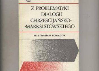 Z problematyki dialogu chrześcijańsko - marksistowskiego