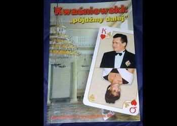 Kwaśniewski "pójdźmy dalej" Wywiad - rzeka z prezydentem RP