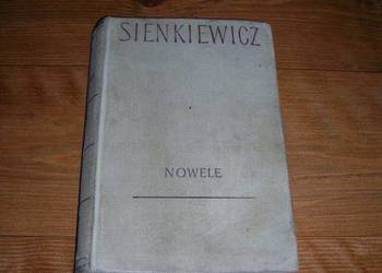 Henryk Sienkiewicz Nowele Tom I rok wydania 1964 Henryk Sienkiewicz Nowele Tom I rok wydania 1964