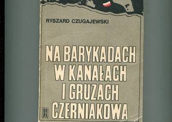 Na barykadach w kanałach i gruzach Czerniakowa - Czugajewski