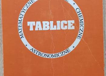 Tablice fizyczne chemiczne, matematyczne astronomiczne