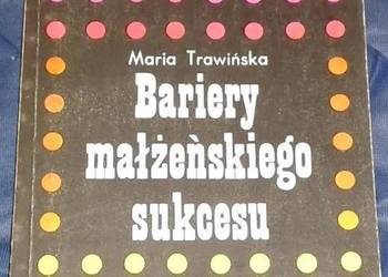 Bariery małżeńskiego sukcesu - Maria Trawińska