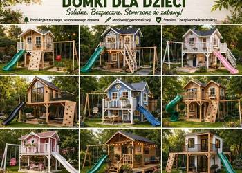 Domki dla dzieci – solidne i bezpieczne!