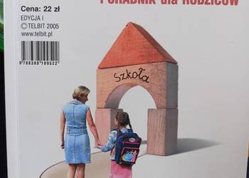Moje dziecko idzie do szkoły poradnik dla rodziców książki Moje dziecko idzie do szkoły poradnik dla rodziców książki