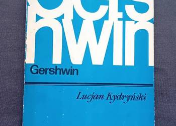 Lucjan Kydryński. Gershwin. PWM, 1982 r. Wydanie IV.