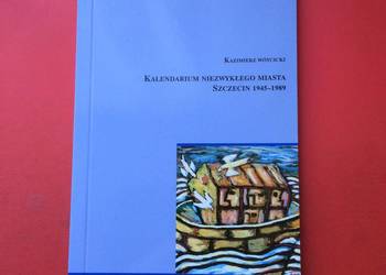 ( 2277 ) Kalendarium Niezwykłego Miasta "Szczecin"