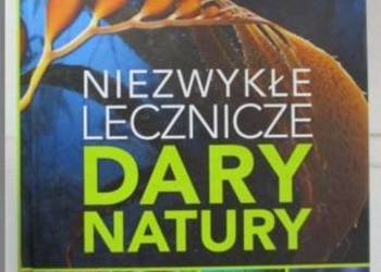 Niezwykłe lecznicze dary natury