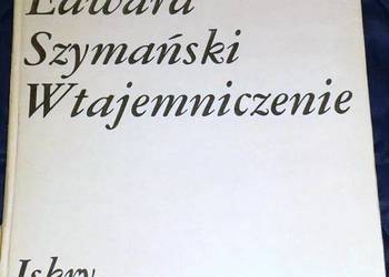Wtajemniczenie - Edward Szymański