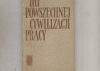 Ku powszechnej cywilizacji pracy