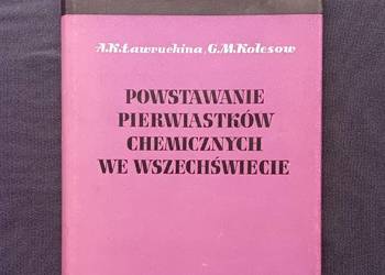 A.K.Ławruchina, G.M.Kolesow. Powstawanie pierwiastków chem.we wszechświecie A.K.Ławruchina, G.M.Kolesow. Powstawanie pierwiastków chem.we wszechświecie