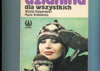 Dzianina dla wszystkich - Kasperowicz Grabowska Dzianina dla wszystkich - Kasperowicz Grabowska