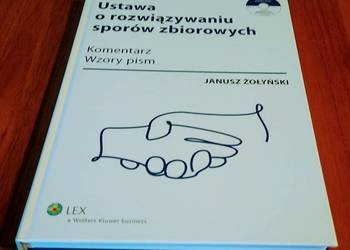 Ustawa o rozwiązywaniu sporów zbiorowych komentarz : wzory pism Żołyński