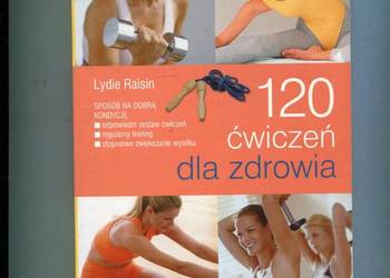 120 ćwiczeń dla zdrowia - Lydie Raisin