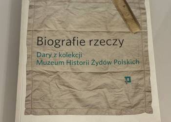 Biografie rzeczy. Dary z kolekcji Muzeum Historii Żydów Polskich • album Biografie rzeczy. Dary z kolekcji Muzeum Historii Żydów Polskich • album