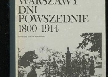 Warszawy dni powszednie 1800-1914
