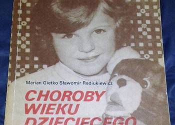 Choroby wieku dziecięcego - M. Gietko, S.  Radiukiewicz