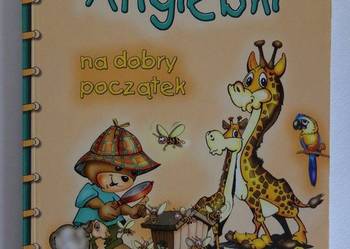 ANGIELSKI NA DOBRY POCZĄTEK - KSIĄŻKA DZIECKA