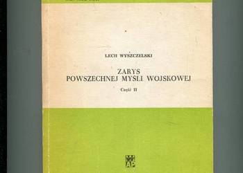 Zarys powszechnej myśli wojskowej cz.II - Lech Wyszczelski