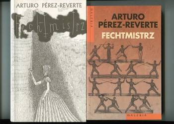 Fechmistrz  - Arturo Perez Reverte 2 wydania