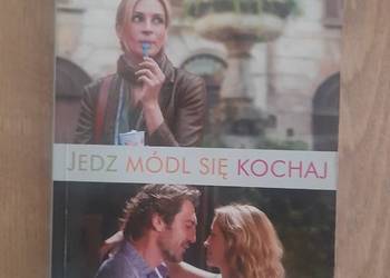Elizabeth Gilbert - Jedz, módl się, kochaj