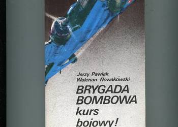 Brygada Bombowa kurs bojowy !