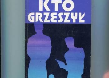 Kto grzeszył -Ryszard Liskowacki
