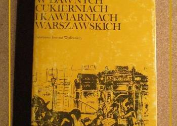 W dawnych cukierniach i kawiarniach- Herbaczyński / Warszawa/ cukiernia