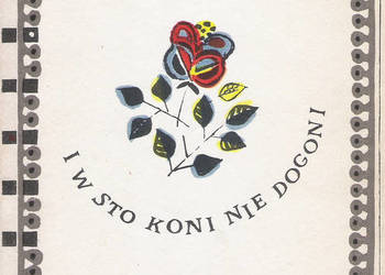 I w sto koni nie dogoni - J. Porazińska.