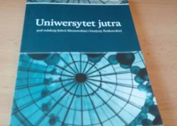 Uniwersytet jutra Sylwia Mrozowska Grażyna Penkowska