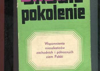 Drugie pokolenie Wspomnienia mieszkańców zachodnich i północnych ziem Polsk
