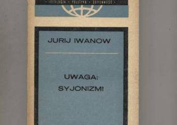 Uwaga : Syjonizm ! - Iwanow