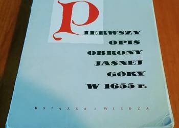 Pierwszy opis obrony Jasnej Góry w 1655 r. Adam Kersten