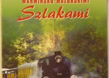 WARMIŃSKO-MAZURSKIMI SZLAKAMI