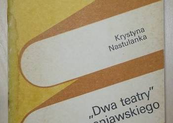 "Dwa teatry" J. Szaniawskiego - Krystyna Nastulanka "Dwa teatry" J. Szaniawskiego - Krystyna Nastulanka