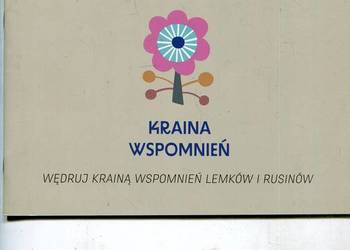 Kraina wspomnień Wędruj krainą wspomnień Łemków i Rusinów